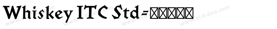 Whiskey ITC Std字体转换